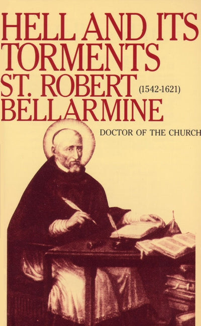 Hell and Its Torments by Bellarmine, Robert