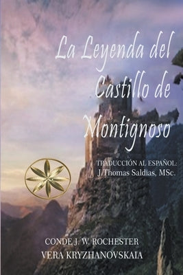 La Leyenda del Castillo de Montignoso by Rochester, Conde J. W.