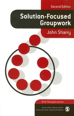 Solution-Focused Groupwork by Sharry, John