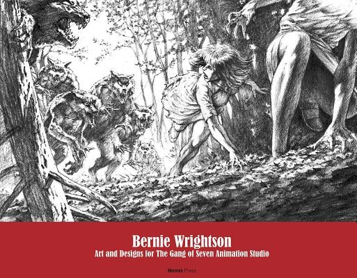 Bernie Wrightson: Art and Designs for the Gang of Seven Animation Studio by Wrightson, Bernie
