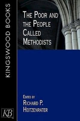 The Poor and the People Called Methodists Paperback Kingswood Books