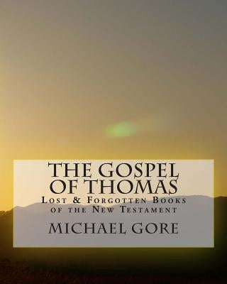 THE Gospel of Thomas Paperback Createspace Independent Publishing Platform