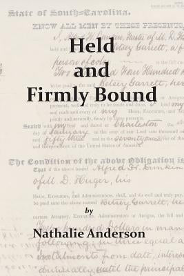 Held and Firmly Bound Paperback Muddy Ford Press LLC