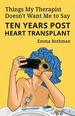Things My Therapist Doesn't Want Me to Say Paperback New Degree Press