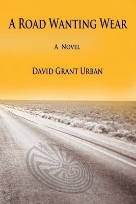 A Road Wanting Wear Paperback Left Coast Lit
