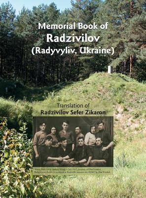 Memorial Book of Radzivilov: Translation of Radzivilov: Sefer Zikaron by Adini, Ya'acov