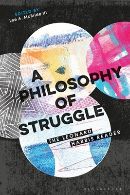 A Philosophy of Struggle: The Leonard Harris Reader by Harris, Leonard