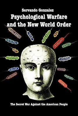 Psychological Warfare and the New World Order: The Secret War Against the American People Paperback Spooks Books