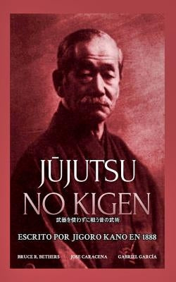 J&#363;jutsu no Kigen. Escrito por Jigoro Kano (fundador del Judo Kodokan) by Caracena