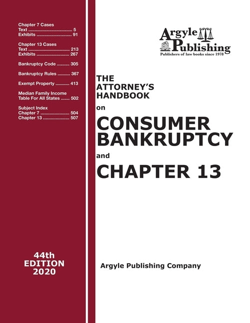 The Attorney's Handbook on Consumer Bankruptcy and Chapter 13 by Argyle Publishing Company