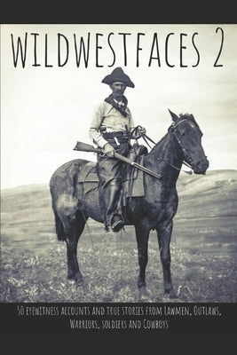 Wildwestfaces 2 Paperback Independently Published