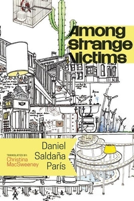 Among Strange Victims by Saldaña París, Daniel