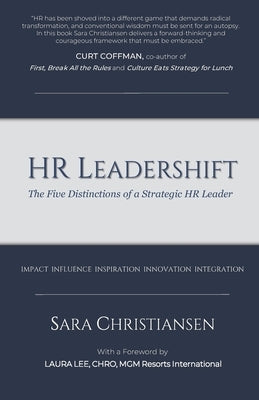 HR Leadershift: The Five Distinctions of a Strategic HR Leader by Christiansen, Sara