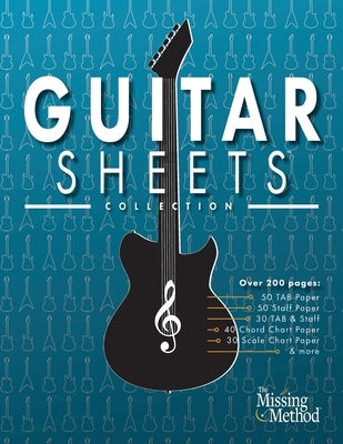 Guitar Sheets Collection: Over 200 pages of Blank TAB Paper, Staff Paper, Chord Chart Paper, Scale Chart Paper, & More by Triola, Christian J.