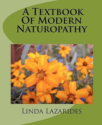 A Textbook of Modern Naturopathy by Lazarides, Linda