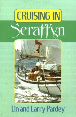 Cruising in Seraffyn Paperback Sheridan House