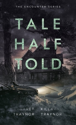 Tale Half Told: Encounter Series: Book 1 Paperback Original Thirteen Publishing