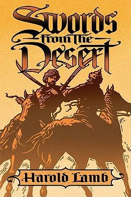 Swords from the Desert by Lamb, Harold