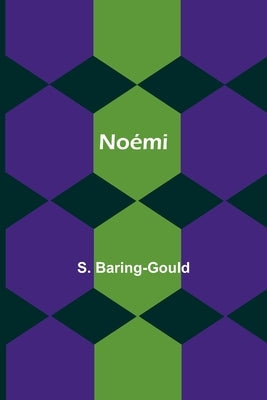 Noémi by Baring-Gould, S.