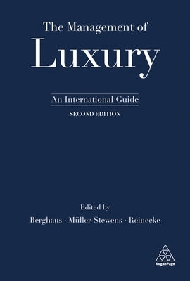 The Management of Luxury: An International Guide by Berghaus, Benjamin