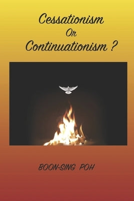 Cessationism or Continuationism?: An Exposition Of 1 Corinthians 12-14 And Related Passages Paperback Good News Enterprise