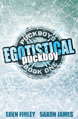 Egotistical Puckboy Special Edition by Finley, Eden