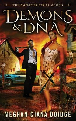 Demons and DNA by Doidge, Meghan Ciana