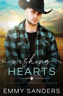 Wishing Hearts (Plum Valley Cowboys Book 6) by Sanders, Emmy