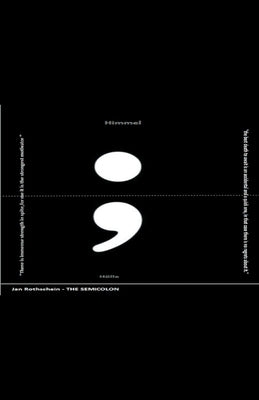 The Semicolon by Rothschein, Jan