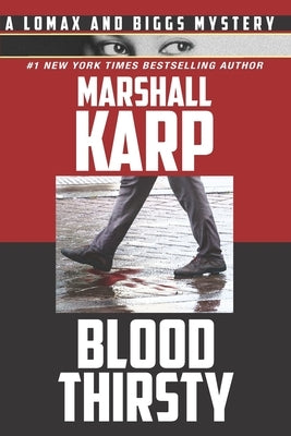 Bloodthirsty: A Lomax and Biggs Mystery Paperback Mesa Films, Inc.