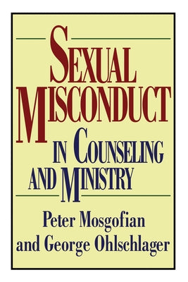 Sexual Misconduct in Counseling and Ministry Paperback Wipf & Stock Publishers