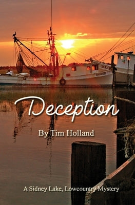 Deception: A Sidney Lake Lowcountry Mystery by Holland, Timothy