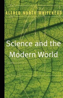 Science and the Modern World by Whitehead, Alfred North