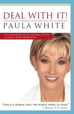 Deal with It!: You Cannot Conquer What You Will Not Confront Paperback Thomas Nelson