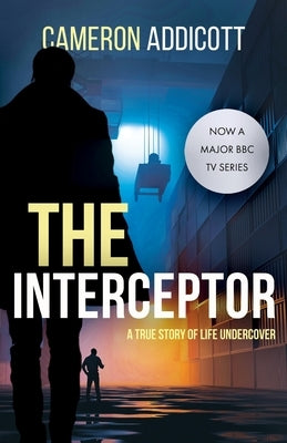 The Interceptor by Addicott, Cameron