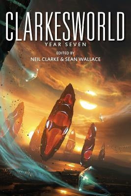 Clarkesworld: Year Seven Paperback Wyrm Publishing