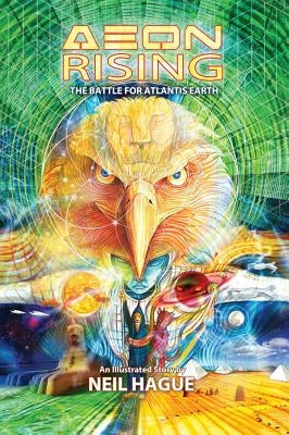 Aeon Rising: The Battle for Atlantis Earth by Hague, Neil