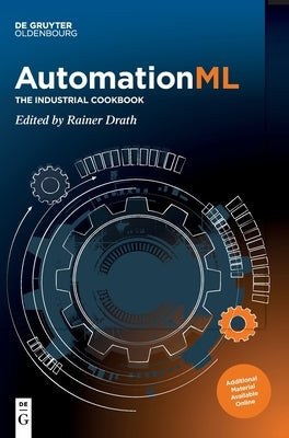 Automationml: The Industrial Cookbook by Drath, Rainer