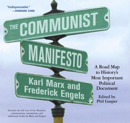 The Communist Manifesto: A Road Map to History's Most Important Political Document Haymarket Books