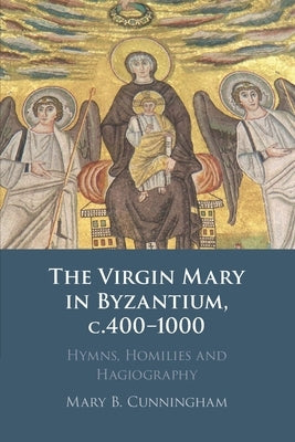 Paperback of "The Virgin Mary in Byzantium, C.400-1000" by Cambridge University Press, featuring a Byzantine icon of the Virgin Mary.
