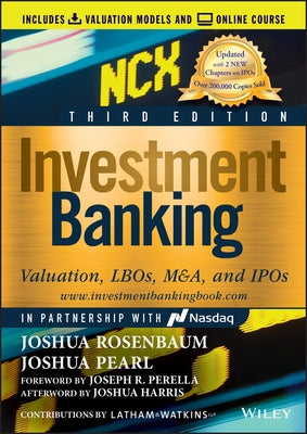 Investment Banking: Valuation, Lbos, M&a, and IPOs by Rosenbaum, Joshua