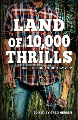 Land of 10,000 Thrills: Bouchercon Anthology 2022 Paperback Down & Out Books
