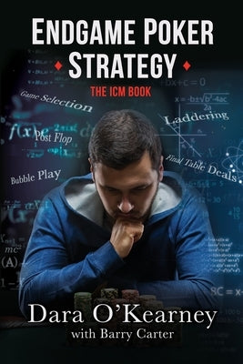 Endgame Poker Strategy: The ICM Book Paperback Barry Carter