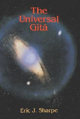 The Universal Gita: Western Images of the Bhagavad Gita a Bicentenary Survey Paperback Open Court