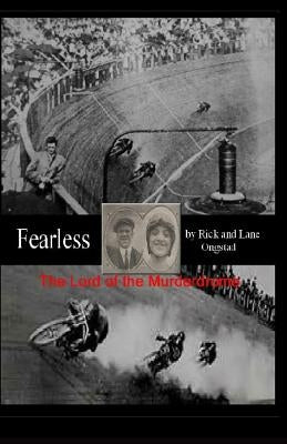 fearless: Lords of the Murderdrome by Ongstad, Lane