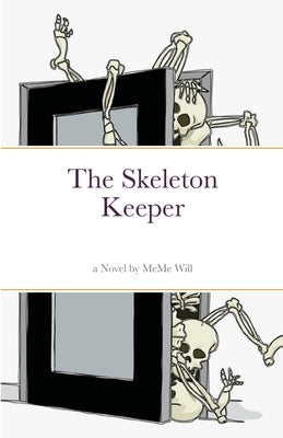 The Skeleton Keeper by Williams, Meanna