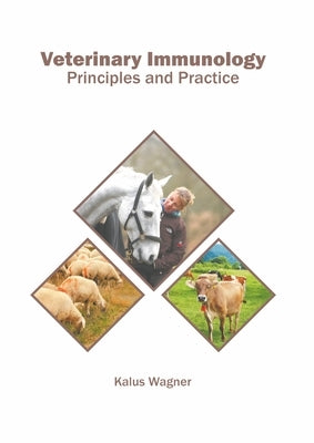 Veterinary Immunology: Principles and Practice by Wagner, Kalus