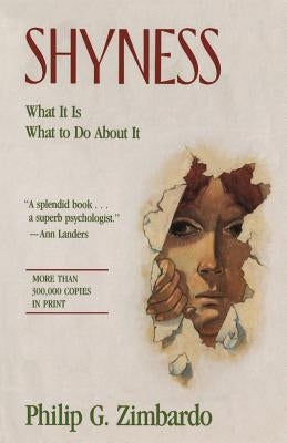 Shyness: What It Is, What To Do About It by Zimbardo, Philip G.