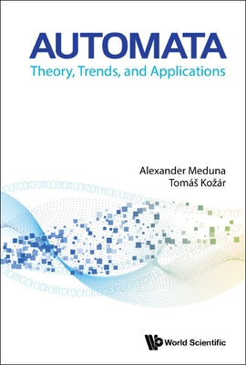 Automata: Theory, Trends, and Applications by Meduna, Alexander