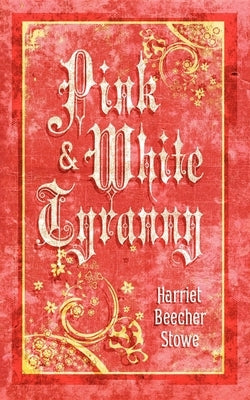 Pink and White Tyranny Paperback Applewood Books